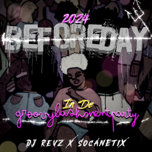 BeforeDay 2024 In De Groovy Bashment Party