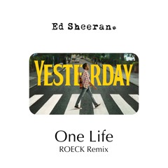 Ed Sheeran - One Life (ROECK Remix)