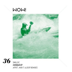 Snilloc - Minibar (AFFKT Remix) Full Version