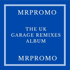 THE UK GARAGE REMIXES( FREE ALBUM DOWNLOAD ) UK GARAGE DOWNLOAD LINK IN DESCRIPTION