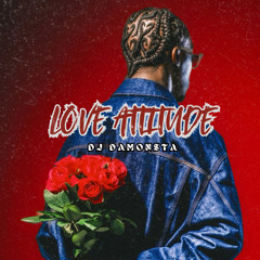 LOVE ATTITUDE #1 BY DJ DAMONSTA