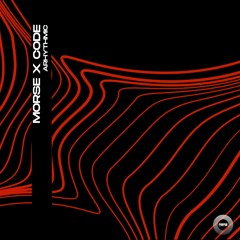 Morse X Code - Arhythmic (Original)