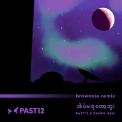 Can't Sleep Anymore (brownnie Remix) - PAST12 X Daniel Saw