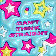 can't think straight