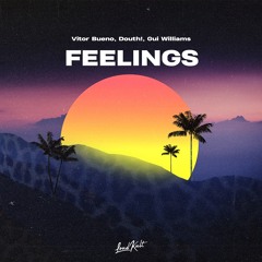 Vitor Bueno, Douth!, Gui Williams - Feelings