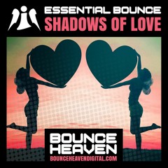 Essential Bounce - Shadows Of Love (Buy Now)