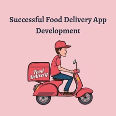 Benefits Of Making Food Delivery App