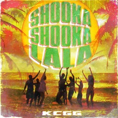 KCGG - Shooka Shooka La La