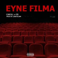 Eyne Filma (with Caroll) [prod. Lunaticjam]