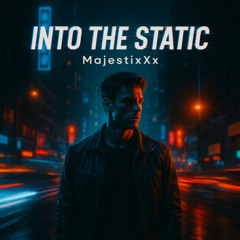 Into the Static