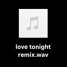 Love Tonight Remix