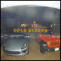 Gold Plates Ft. Angelo Diaz