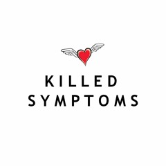 Killed Symptoms