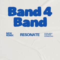 Band4Band - Resonate Remix