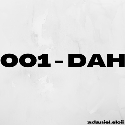 #001 - DAH