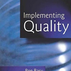[PDF]^ Implementing Quality: A Practical Guide to Tools and Techniques by Basu, RonBasu, Ro