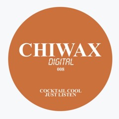 Cocktail Cool - Just Listen [CWXD008]