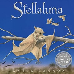 Access [KINDLE PDF EBOOK EPUB] Stellaluna 25th Anniversary Edition by  Janell Cannon