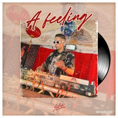 A Feeling - AfroHouse sesion 002
