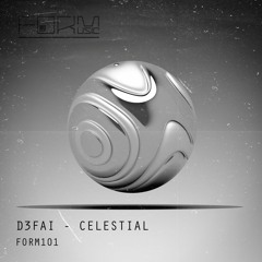 D3FAI - Celestial (FORM Music)