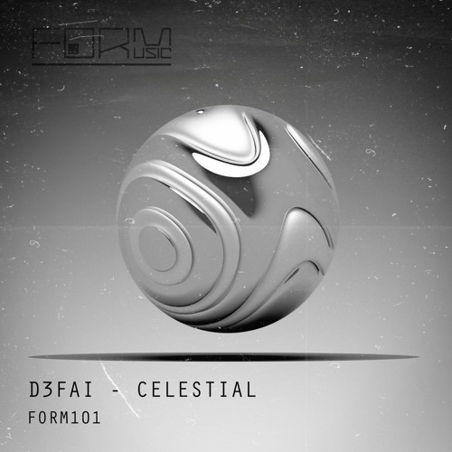 D3FAI - Celestial (FORM Music)