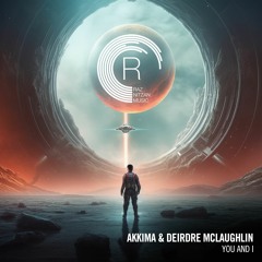 Akkima & Deirdre McLaughlin - You And I