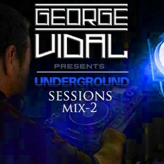 UNDERGROUND SESSIONS 2 - GEORGE VIDAL