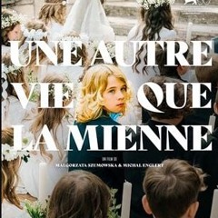 [.VOIR.] film — Une autre vie que la mienne 'en StreamingVF en Français, VOSTFR