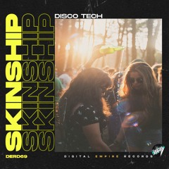 DISCO TECH - SKINSHIP [Beatport Electro House Top #18]