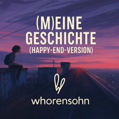 (M)EiNE GESCHiCHTE [happy-end]