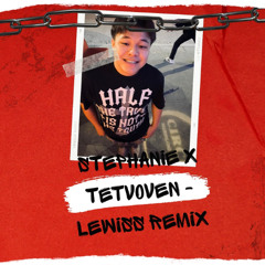 Stephanie x Tetvoven - Lewiss Remix