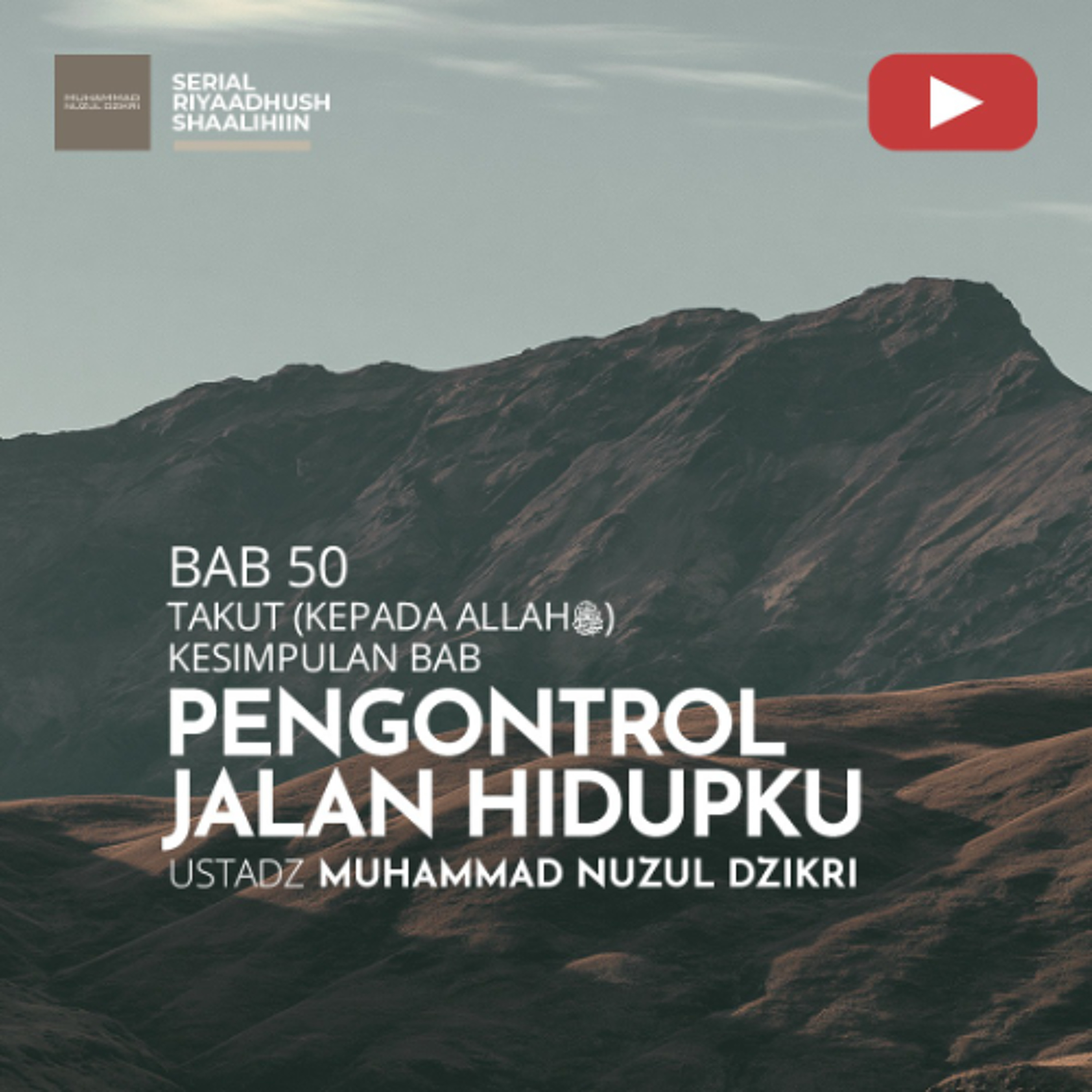 Riyaadhus Shaalihiin 2120. "PENGONTROL JALAN HIDUPKU" - Ustadz Muhammad Nuzul Dzikri episode artwork