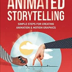 [Get] EBOOK 📚 Animated Storytelling by Liz Blazer [EBOOK EPUB KINDLE PDF]