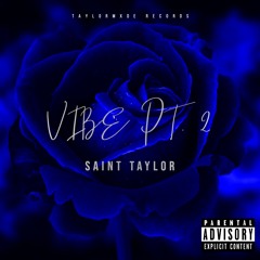 Saint Taylor - Vibe Pt. 2