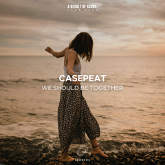 Casepeat - We Should Be Together (Extended Mix)