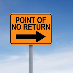 The Point of No Return
