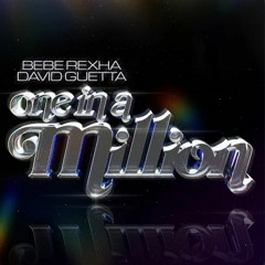 Bebe Rexha & David Guetta - One in a Million [Free Download]