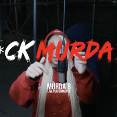 Murda B - Fuck Murda B