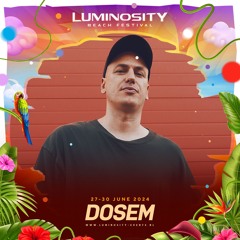 Dosem @ Luminosity Beach Festival 2024