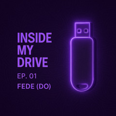 Inside My Drive. EP #01