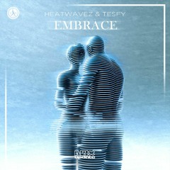 Heatwavez & Tesfy - Embrace