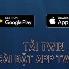 Chỉ dẫn mẹo download app twin68 về di động từ a-z