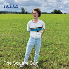 ALALA 027 - The Square Sun 18.11.2023