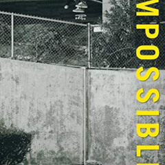 [VIEW] PDF 📙 Impossible: Rodney Mullen, Ryan Sheckler, And The Fantastic History Of