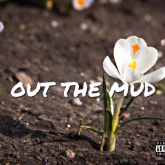 OUT THE MUD FREESTYLE