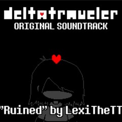 Ruined - DELTATRAVELER OST