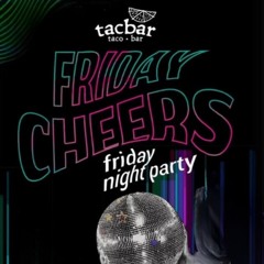 FRIDAY CHEERS 12.07.24 @TACBAR [LIVE AUDIO] NO MIC
