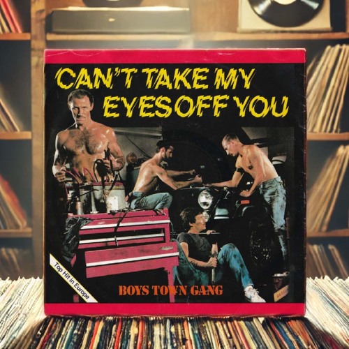 Stream Boys Town Gang - Can't Take My Eyes Off You (Stan van