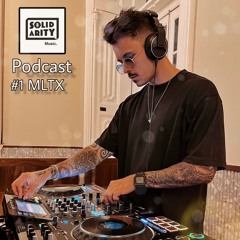 Solidarity Music Podcast | #1 Guestmix by MLTX