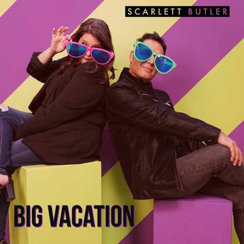 Scarlett Butler - Big Vacation